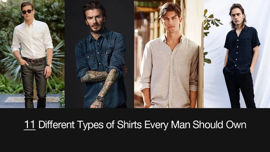 11 Shirt Styles Every Man Should Know & Have in Their Wardrobe