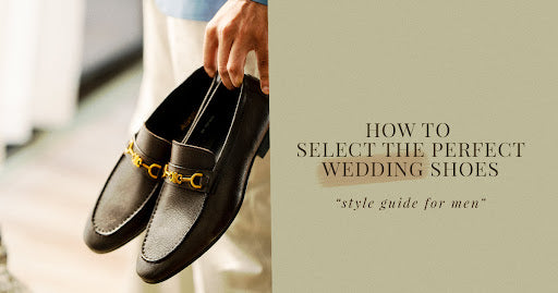 Ultimate Guide to Wedding Shoes for Men