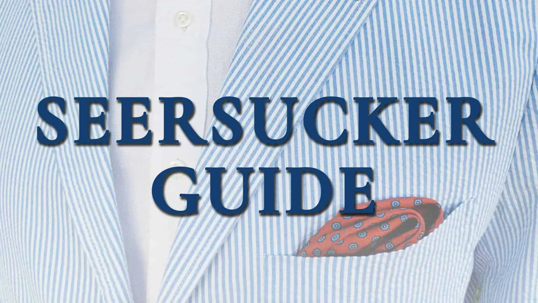 Ultimate Seersucker Suit Guide